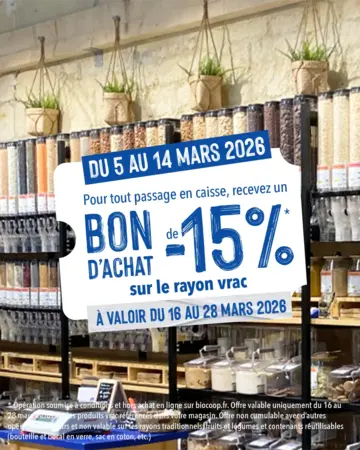 Recevez un bon de remise de -15%* sur TOUT le VRAC du magasin* !